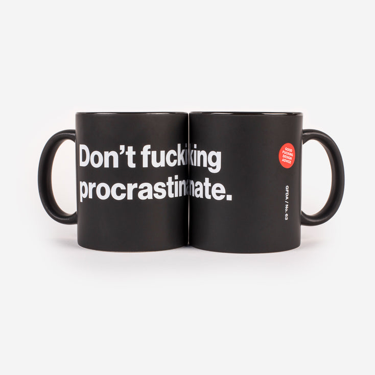 Don’t procrastinate. Mug (2-Color)