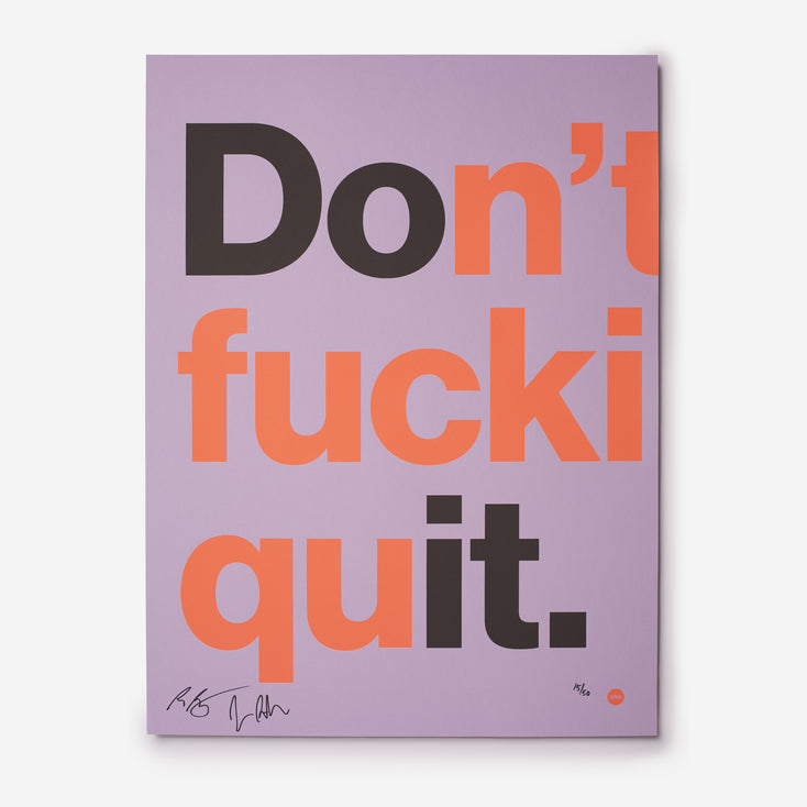 Don't quit. Second Edition 18x24