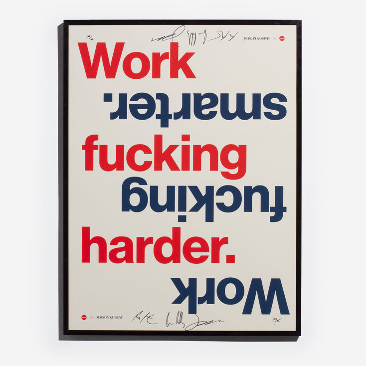 Work harder/smarter. GFDA x Maison Kitsuné Limited Edition 18x24