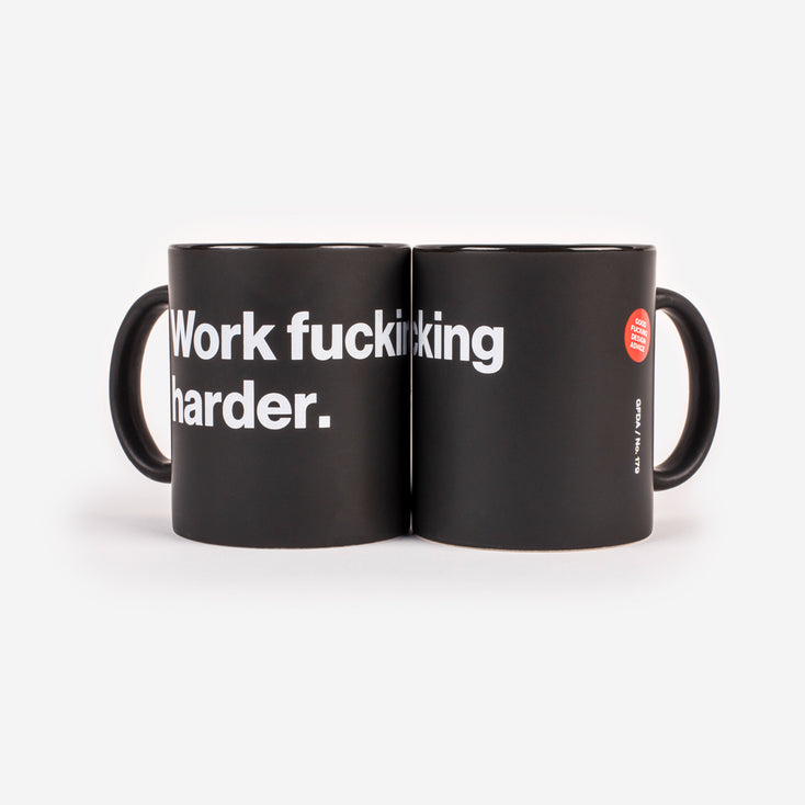 Work harder. Mug (2-Color)